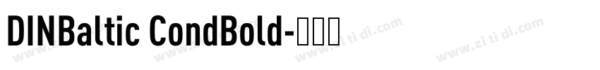 DINBaltic CondBold字体转换 DINBaltic CondBold字体转换